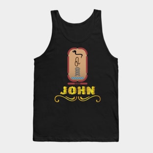 JOHN-American names in hieroglyphic letters-JOHN, name in a Pharaonic Khartouch-Hieroglyphic pharaonic names Tank Top